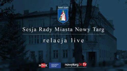 XXXVI Sesja Rady Miasta Nowy Targ (NA ŻYWO)