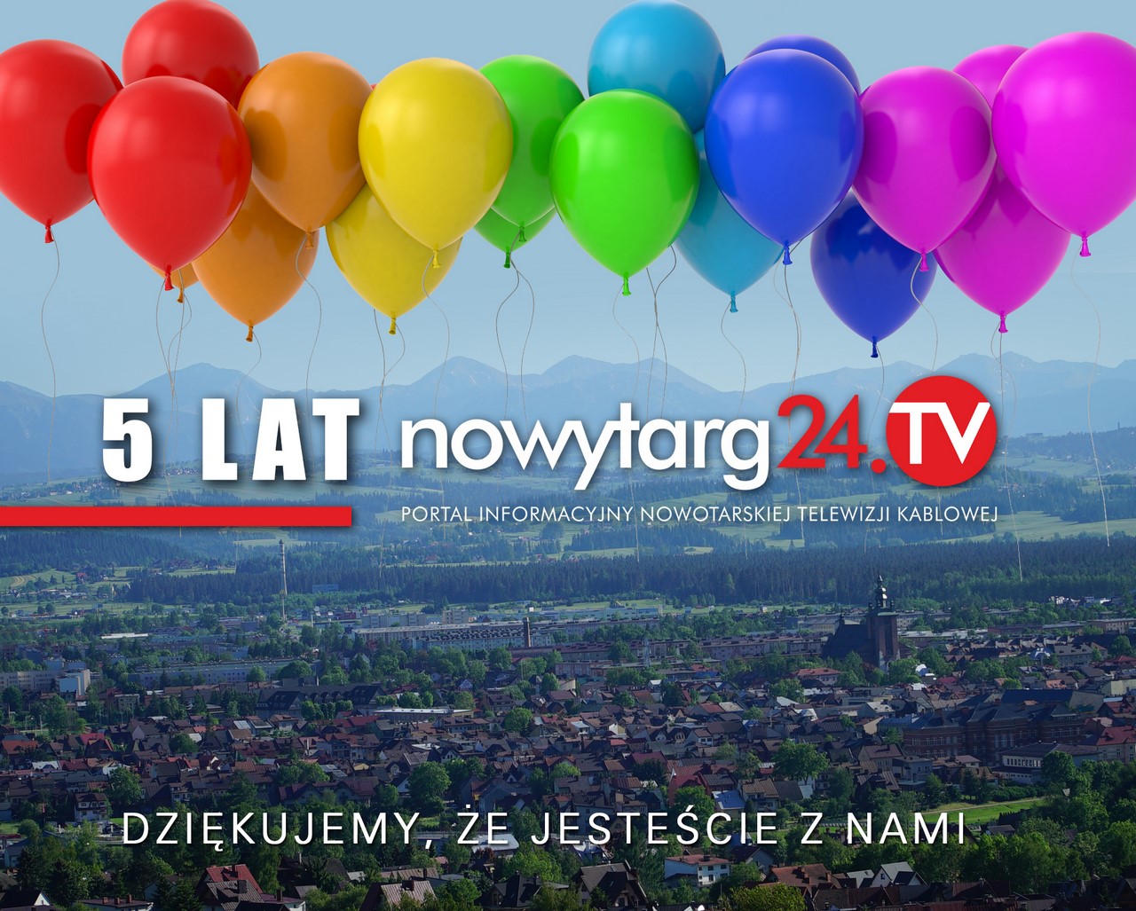 Dziś 5. urodziny portalu nowytarg24.tv