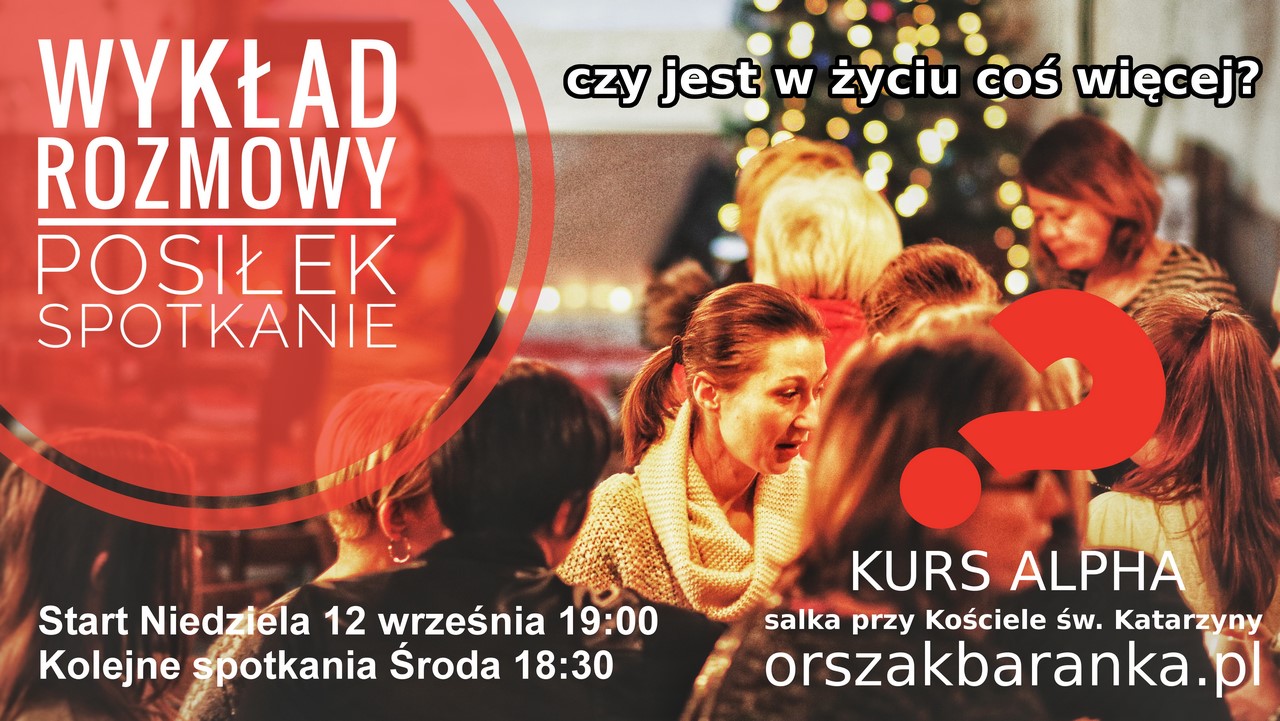 Kurs Alpha - seria spotkań zgłębiających podstawy wiary chrześcijańskiej