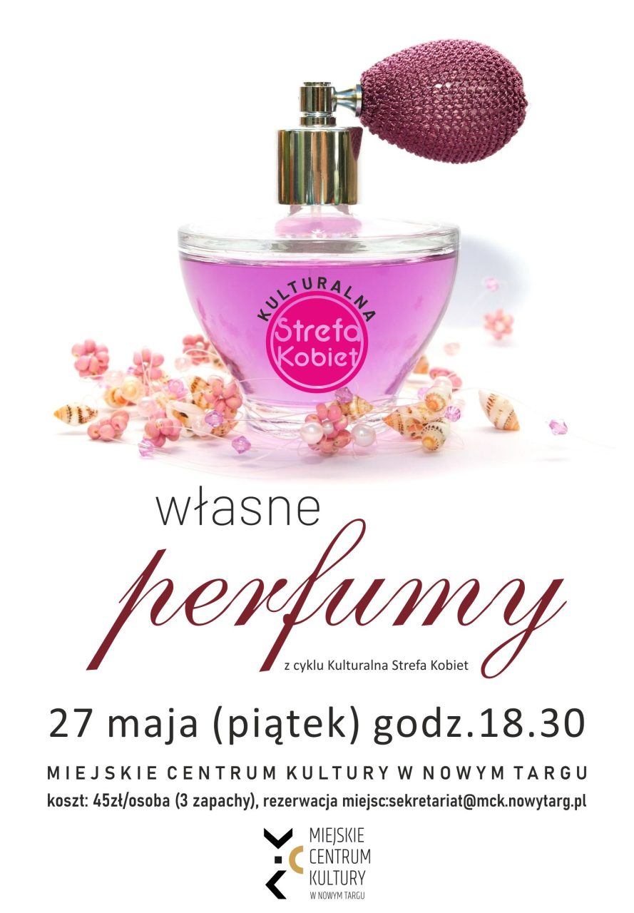 Kulturalna Strefa Kobiet – własne perfumy