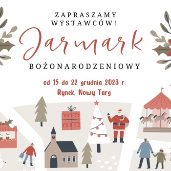 Urząd Miasta Nowy Targ zapraszamy wystawców na Jarmark Bożonarodzeniowy