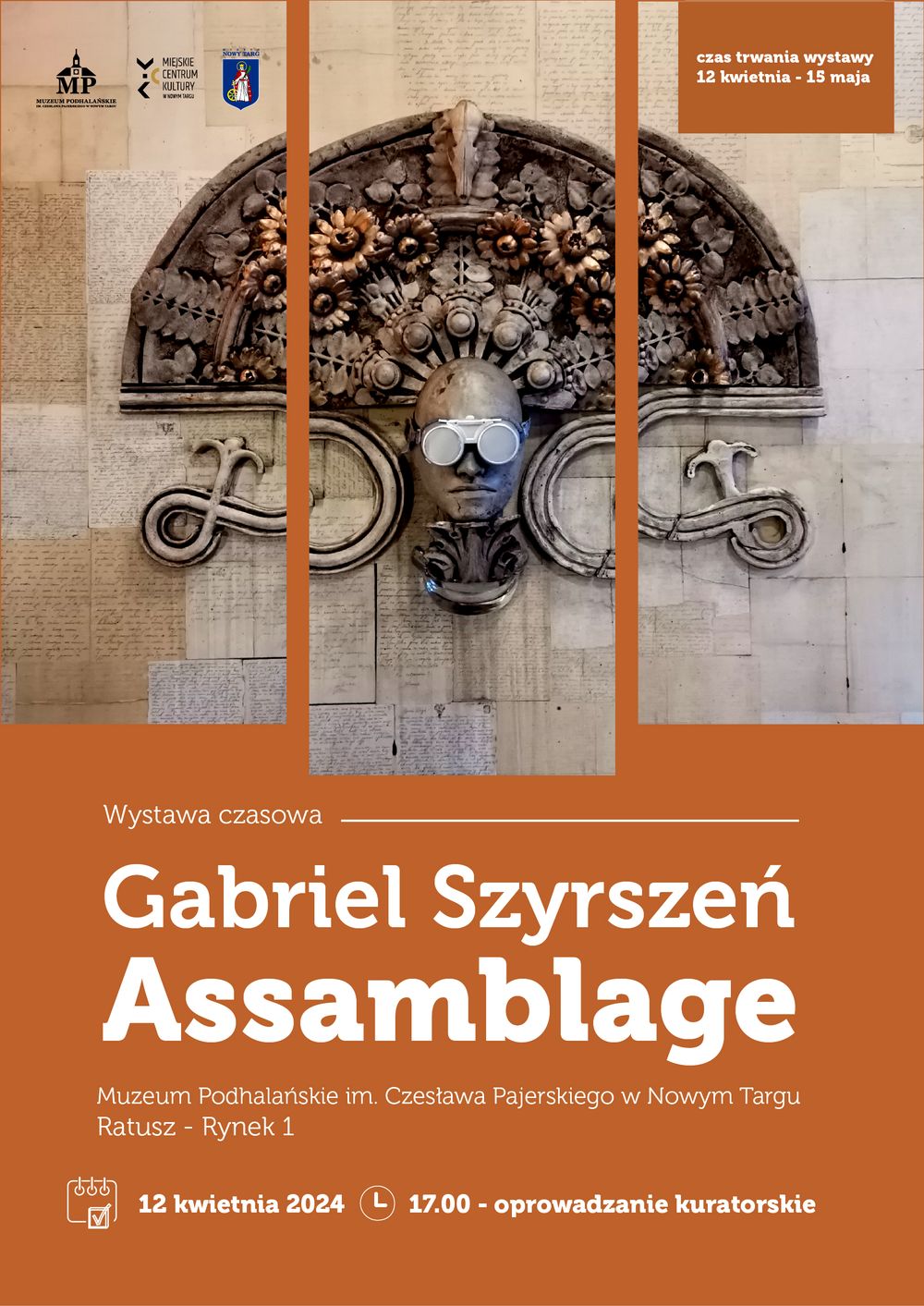 12 kwietnia – 15 maja. Wystawa czasowa „Asamblaże” Gabriela Szyrszenia