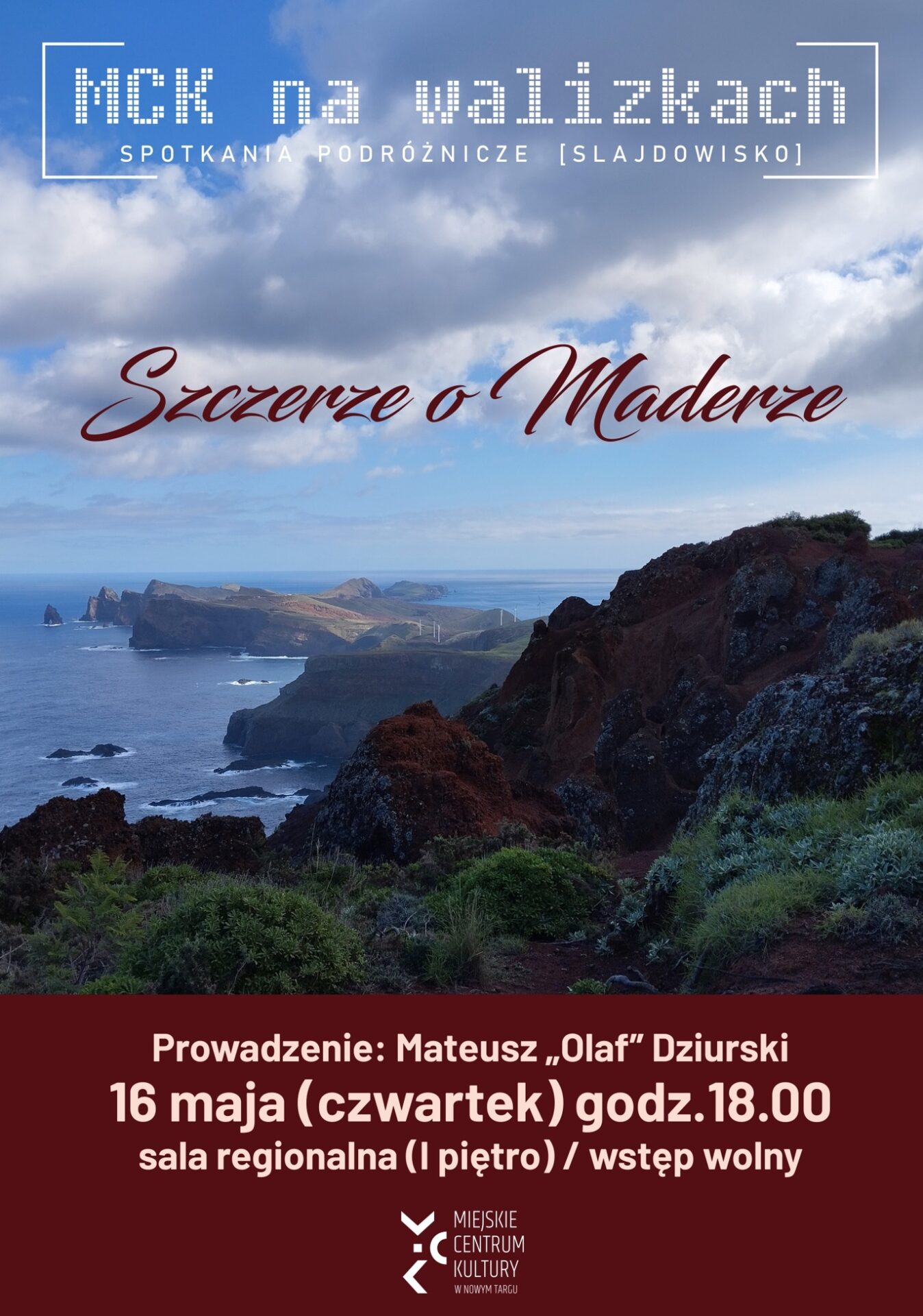 Slajdowisko „Szczerze o Maderze” w ramach cyklu „MCK na walizkach”